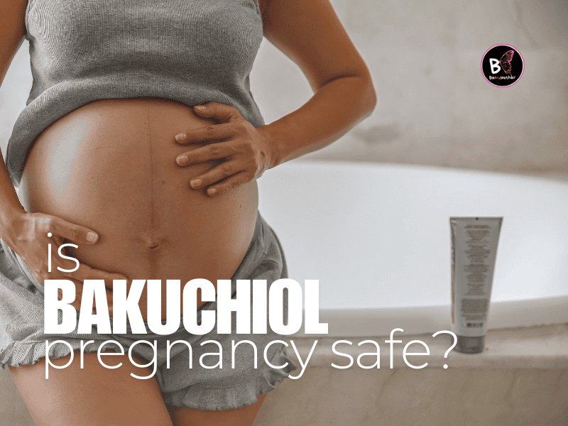 Bakuchiol Pregnancy Safe