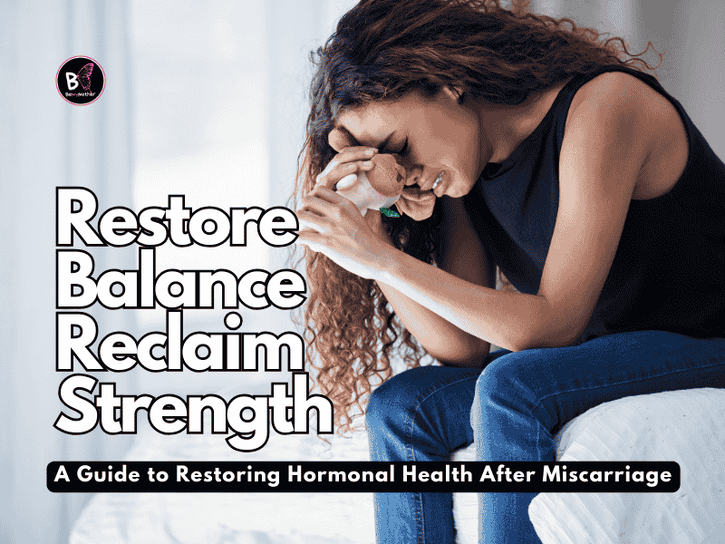 How to regulate hormones after miscarriage