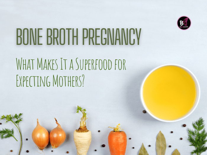 Bone Broth Pregnancy