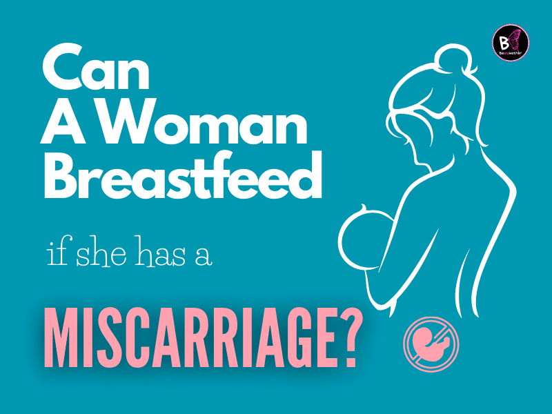 Can a Woman Breastfeed if She Has a Miscarriage