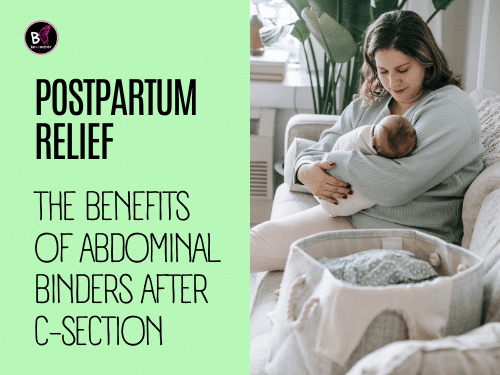 Postpartum Relief: The Benefits of Abdominal Binders after C-Section How to Wear a Pregnancy Belt