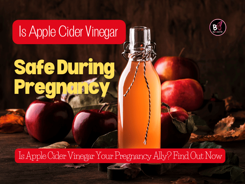 Is Apple Cider Vinegar Safe During Pregnancy