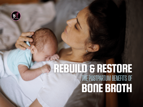 Bone Broth Pregnancy Fuel Your Recovery—Why Bone Broth is a Must for Postpartum Moms