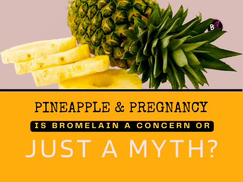 Pineapple & Pregnancy: Is Bromelain a Concern or Just a Myth? Is Pineapple Safe During Pregnancy