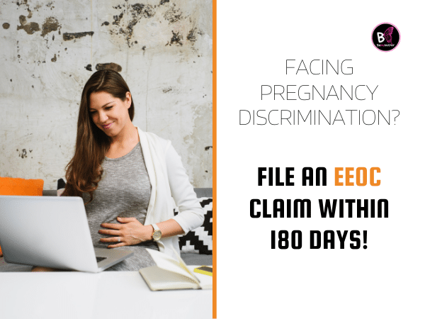 Facing Pregnancy Discrimination? File an EEOC Claim Within 180 Days! Pregnancy Discrimination Lawyer