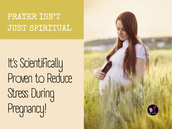 Pregnancy and Prayer Prayer Isn’t Just Spiritual—It’s Scientifically Proven to Reduce Stress During Pregnancy!